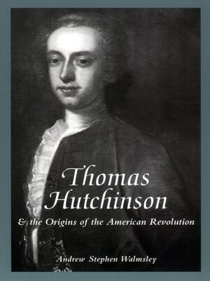 cover image of Thomas Hutchinson and the Origins of the American Revolution